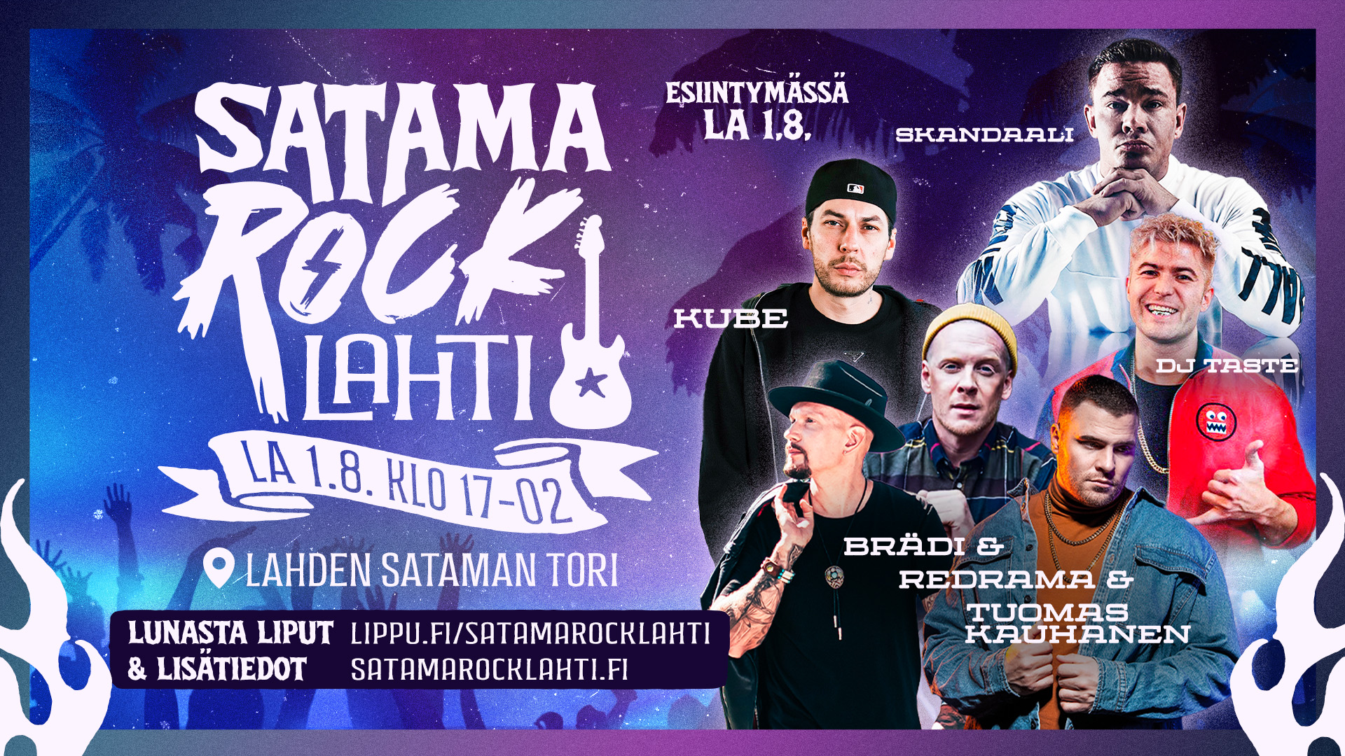 Satamarock Lahti la 1.8. — Skandaali, Kube, Brädi & Redrama & Tuomas Kauhanen